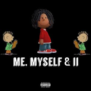 Me, Myself & ii (Explicit)