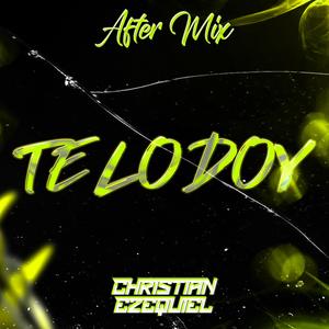 TE LO DOY (feat. Luciano Santillan) (AFTER MIX)