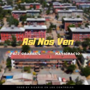 Asi nos ven. (feat. FreeGabriel)