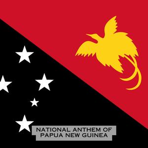 O Arise, All You Sons (National Anthem of Papua New Guinea)