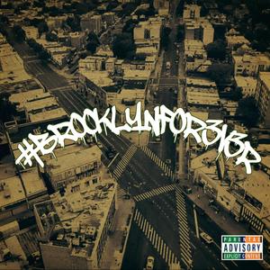 #BROOKLYNFOR3V3R (Explicit)