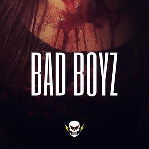 BAD BOYZ (Original Mix)