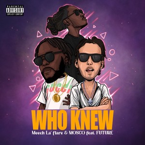 Who Knew (feat. Future) [Explicit]