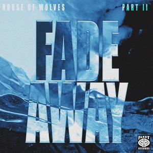 Fade Away (Explicit)