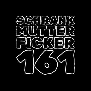 SCHRANKMUTTERFICKER (Explicit)