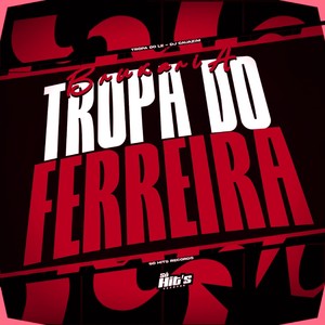 Bruxaria Tropa do Ferreira (Explicit)