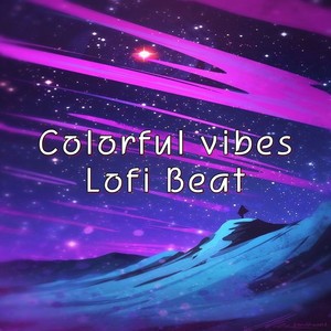 Colorful Vibes (Lofi Beat)