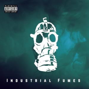 Industrial Fumes (feat. Kenneth T) (Explicit)