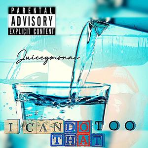 I can do that too (Explicit)