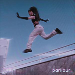 parkour (Explicit)