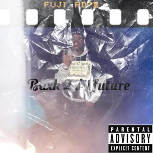 Baxk 2 Da Future (Explicit)