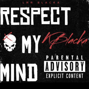 Respect my mind (Explicit)