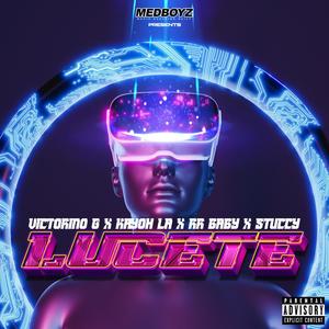 Lucete(feat. Victorino G, Kayoh LA & Stuccy) (Explicit)