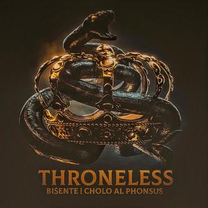 Throneless (feat. Cholo Al Phonsus) (Explicit)