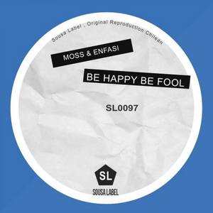 Be Happy, Be Fool