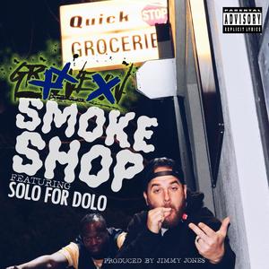 Smoke Shop (feat. Solo For Dolo) [Explicit]