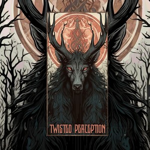 Twisted Perception (Explicit)