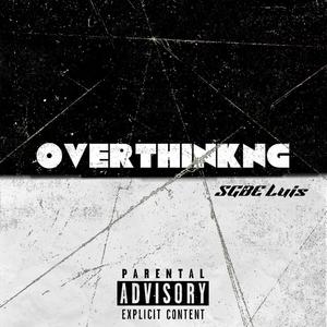 Overthinking (Explicit)