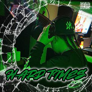 Hard Times (Explicit)