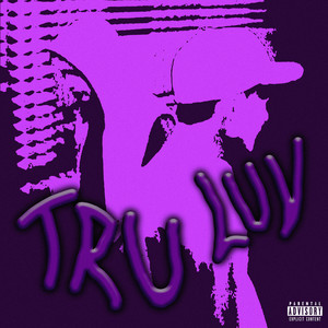 Tru Luv (Explicit)