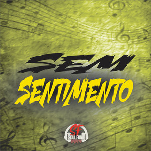 Sem Sentimento (Explicit)