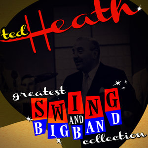 Greatest Swing & Big Band Collection