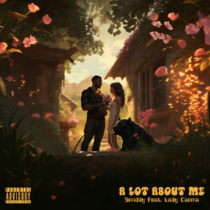A Lot About Me (Explicit)