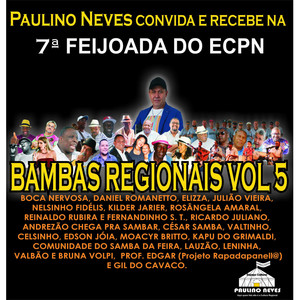 Paulino Neves Convida e Recebe, Na Feijoada do Ecpn, Bambas Regionais, Vol. 5