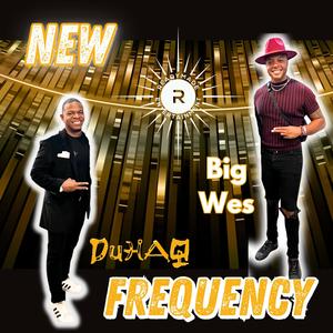 New Frequency (feat. Big Wes)