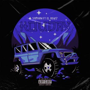 Holiday (feat. EL REYCC) (Explicit)