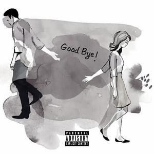 Goodbye (feat. Bongx) [Explicit]