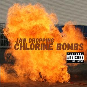 Jaw Dropping Chlorine Bombs (Explicit)