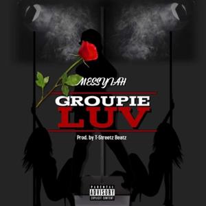 Groupie Luv (Explicit)