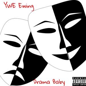 Drama Baby (Explicit)