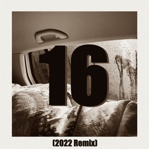 16 (2022 Remix)