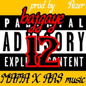 bajgaye 12(feat. rizer) (Explicit)