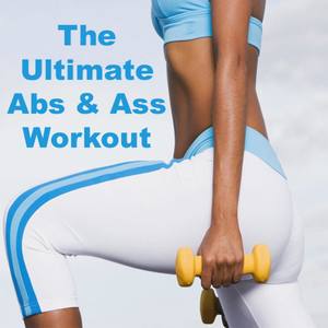 The Ultimate Abs & Ass Workout Mix (Tropical Fitness, Cardio & Aerobic Sessions) Even 32 Counts