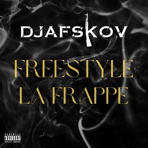 Freestyle la frappe (Explicit)