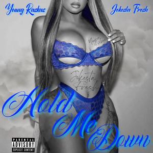 Hold Me Down (feat. Jokesta Fresh) [Explicit]