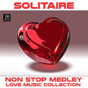 Solitaire Love Medley: Torn / On My Own / Brearthe / Reality / I'm Not in Love / The Power of Love / Please Don't Go / Labyrinth / Moments in Love / As Long as You Love Me / Mandy / Ouragan / Teelment Besoin De Toi