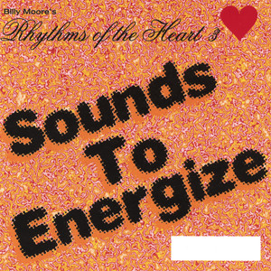 Rhythms Of The Heart # 3 - Sounds To Energize