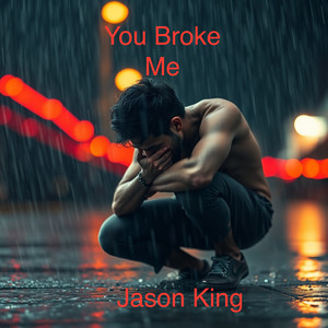 You Broke Me