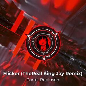 Flicker (TheReal King Jay Remix)