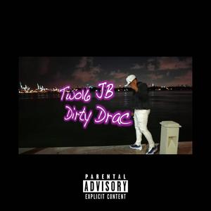 Dirty Drac (Dirty K Remix|Explicit)
