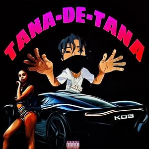 Tana-De-Tana (Explicit)