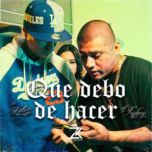 Que debo de hacer (feat. ElReghosg) [Explicit]