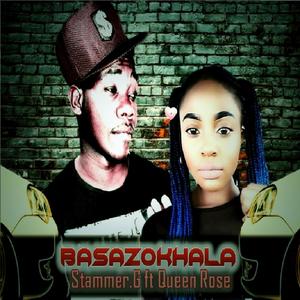 Basazokhala (feat. Queen Rose) (Explicit)