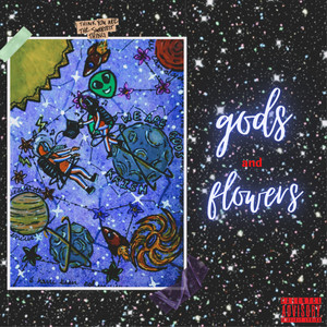 Gods And Flowers (Explicit)