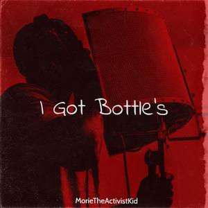 I Got Bottle's(OfficialMusic) (Explicit)