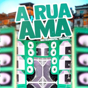 A Rua Ama (Instrumental Pagodão)